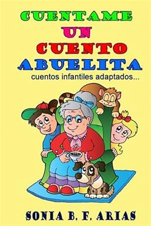 Imagen del vendedor de Cuentame Un Cuento Abuelita: Cuentos Infantiles Adaptados. -Language: spanish a la venta por GreatBookPrices