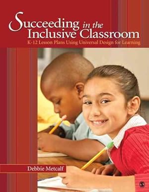 Seller image for Succeeding in the Inclusive Classroom : K-12 Lesson Plans Using Universal Design for Learning for sale by GreatBookPrices