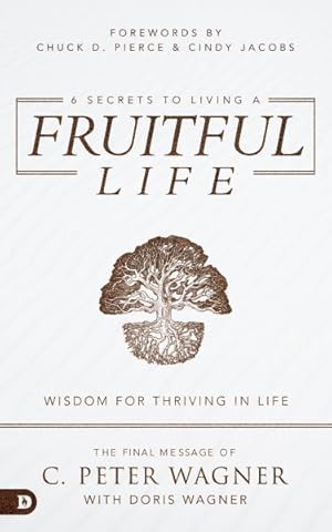Seller image for 6 Secrets to Living a Fruitful Life : Wisdom for Thriving in Life for sale by GreatBookPrices