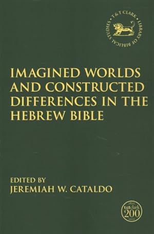 Seller image for Imagined Worlds and Constructed Differences in the Hebrew Bible for sale by GreatBookPrices