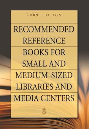 Seller image for Recommended Reference Books for Small and Medium-sized Libraries and Media Centers 2009 for sale by GreatBookPrices