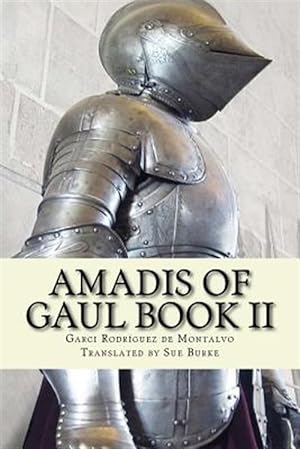 Imagen del vendedor de Amadis of Gaul Book II a la venta por GreatBookPrices