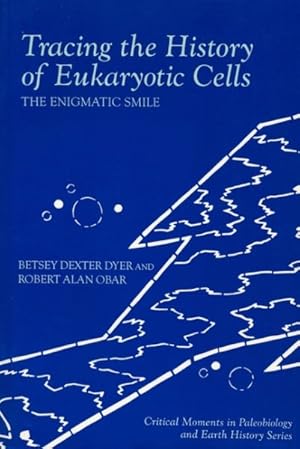 Imagen del vendedor de Tracing the History of Eukaryotic Cells : The Enigmatic Smile a la venta por GreatBookPrices