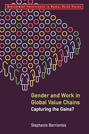 Seller image for Gender and Work in Global Value Chains : Capturing the Gains? for sale by GreatBookPrices