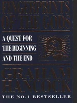 Seller image for Fingerprints Of The Gods: A Quest for the Beginning and the End for sale by WeBuyBooks 2