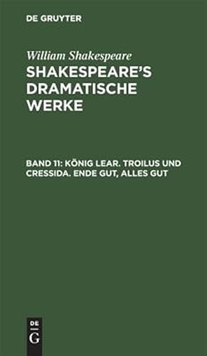 Immagine del venditore per Knig Lear. Troilus Und Cressida. Ende Gut, Alles Gut -Language: german venduto da GreatBookPrices