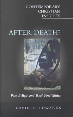 Bild des Verkufers fr After Death? : Past Beliefs and Real Possibilities zum Verkauf von GreatBookPrices
