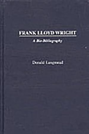 Image du vendeur pour Frank Lloyd Wright : A Bio-Bibliography mis en vente par GreatBookPrices