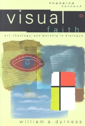 Imagen del vendedor de Visual Faith : Art, Theology, and Worship in Dialogue a la venta por GreatBookPrices