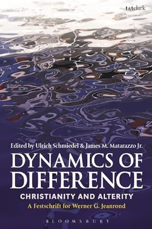 Image du vendeur pour Dynamics of Difference : Christianity and Alterity: A Festschrift for Werner G. Jeanrond mis en vente par GreatBookPrices