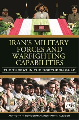Seller image for Iran's Military Forces and Warfighting Capabilities : The Threat in the Northern Gulf for sale by GreatBookPrices