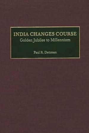 Seller image for India Changes Course : Golden Jubilee to Millennium for sale by GreatBookPrices