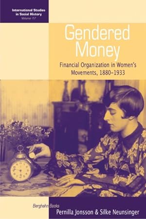Imagen del vendedor de Gendered Money : Financial Organization in Women's Movements, 1880-1933 a la venta por GreatBookPrices