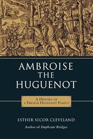 Bild des Verkufers fr Ambroise the Huguenot zum Verkauf von GreatBookPrices