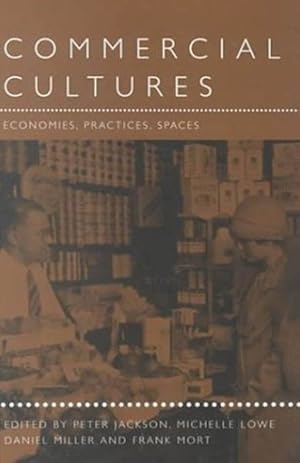 Imagen del vendedor de Commercial Cultures : Economies, Practices, Spaces a la venta por GreatBookPrices