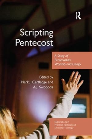 Immagine del venditore per Scripting Pentecost : A Study of Pentecostals, Worship and Liturgy venduto da GreatBookPrices