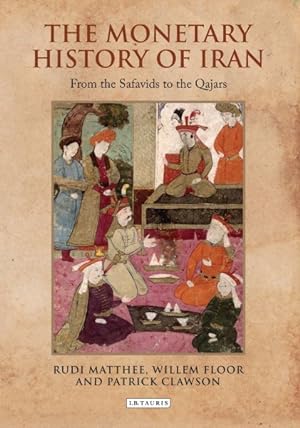 Seller image for Monetary History of Iran : From the Safavids to the Qajars for sale by GreatBookPrices