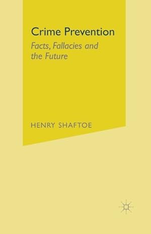 Imagen del vendedor de Crime Prevention : Facts, Fallacies, And The Future a la venta por GreatBookPricesUK