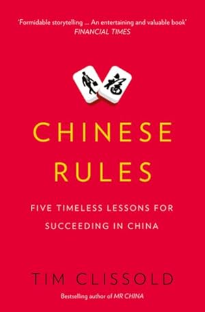 Seller image for Chinese Rules : Five Timeless Lessons for Succeeding in China for sale by GreatBookPricesUK
