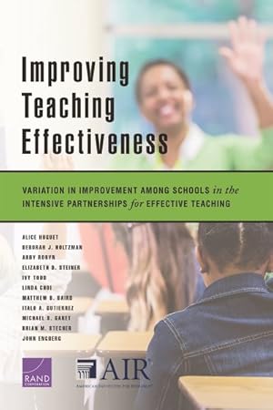 Imagen del vendedor de Improving Teaching Effectiveness : Variation in Improvement Among Schools in the Intensive Partnerships for Effective Teaching a la venta por GreatBookPricesUK