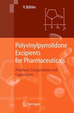 Immagine del venditore per Polyvinylpyrrolidone Excipients For Pharmaceuticals : Povidone, Crospovidone And Copovidone venduto da GreatBookPricesUK