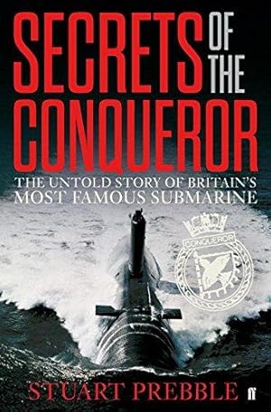 Immagine del venditore per Secrets of the Conqueror: The Untold Story of Britain's Most Famous Submarine venduto da WeBuyBooks