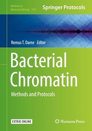 Seller image for Bacterial Chromatin + Ereference : Methods and Protocols for sale by GreatBookPricesUK