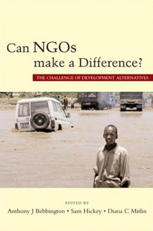 Seller image for Can NGOs Make a Difference? : The Challenge of Development Alternatives for sale by GreatBookPricesUK