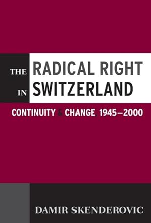 Immagine del venditore per Radical Right in Switzerland : Continuity and Change, 1945-2000 venduto da GreatBookPrices