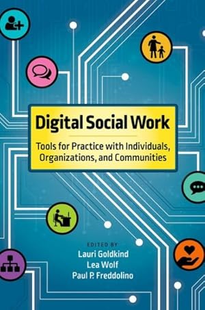 Immagine del venditore per Digital Social Work : Tools for Practice With Individuals, Organizations, and Communities venduto da GreatBookPricesUK