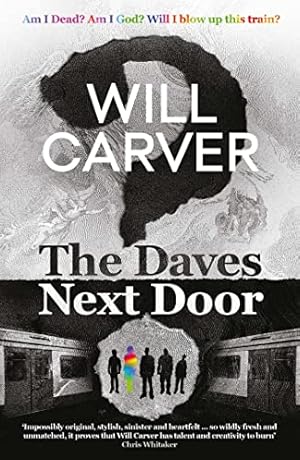 Immagine del venditore per The Daves Next Door: The shocking, explosive new thriller from cult bestselling author Will Carver venduto da WeBuyBooks