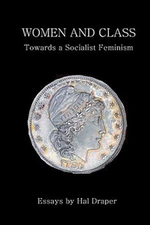 Seller image for Women and Class : Toward a Socialist Feminism for sale by GreatBookPricesUK