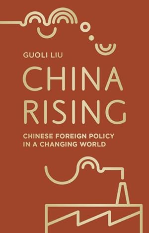 Immagine del venditore per China Rising : Chinese Foreign Policy in a Changing World venduto da GreatBookPricesUK