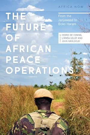 Bild des Verkufers fr Future of African Peace Operations : From the Janjaweed to Boko Haram zum Verkauf von GreatBookPricesUK