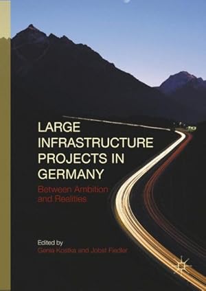 Bild des Verkufers fr Large Infrastructure Projects in Germany : Between Ambition and Realities zum Verkauf von GreatBookPricesUK