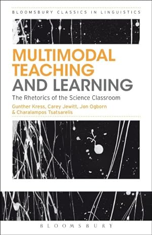 Seller image for Multimodal Teaching and Learning : The Rhetorics of the Science Classroom for sale by GreatBookPricesUK