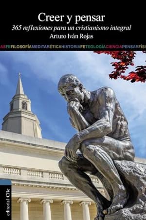 Bild des Verkufers fr Creer y pensar : 365 Reflexiones Para Un Cristianismo Integral -Language: spanish zum Verkauf von GreatBookPricesUK