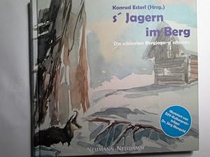 's Jagern im Berg : die schönsten Bergjaga-Geschicht'n. von Ludwig Benedikt Freiherr von Cramer-K...