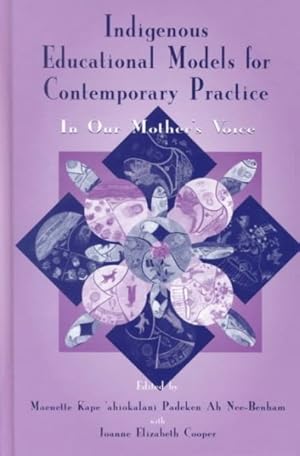 Seller image for Indigenous Educational Models for Contemporary Practice : In Our Mother's Voice for sale by GreatBookPricesUK