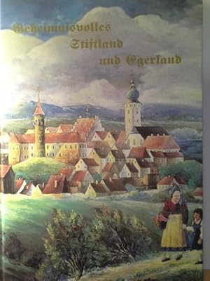 Bild des Verkufers fr Geheimnisvolles Stiftland und Egerland Volkssagen zum Verkauf von Herr Klaus Dieter Boettcher