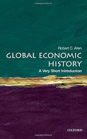 Immagine del venditore per Global Economic History: A Very Short Introduction: 282 (Very Short Introductions) venduto da WeBuyBooks