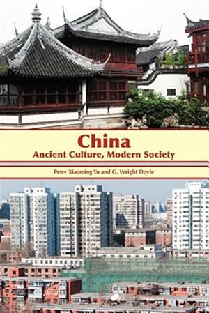 Image du vendeur pour China: Ancient Culture, Modern Society mis en vente par GreatBookPrices