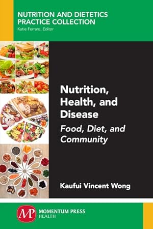 Seller image for Nutrition, Health, and Disease : Food, Diet, and Community for sale by GreatBookPrices