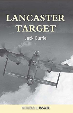 Seller image for Lancaster Target: The Story Of A Crew Who Flew From Wickenby for sale by WeBuyBooks