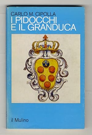 I pidocchi e il Granduca. Crisi economia e problemi sanitari nella Firenze del'600.