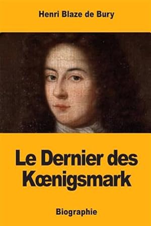 Image du vendeur pour Le Dernier Des K?nigsmark -Language: french mis en vente par GreatBookPrices