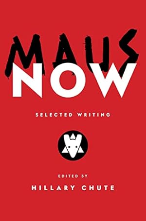 Image du vendeur pour Maus Now: Selected Writing mis en vente par WeBuyBooks
