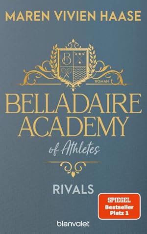 Belladaire Academy of Athletes - Rivals: Roman - Die neue Reihe der SPIEGEL-Bestsellerautorin (Be...