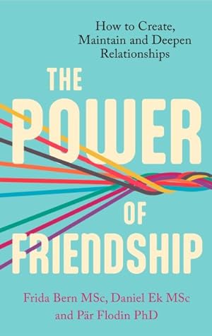 Image du vendeur pour Power of Friendship : A Guidebook for a Happier and Healthier Life mis en vente par GreatBookPrices