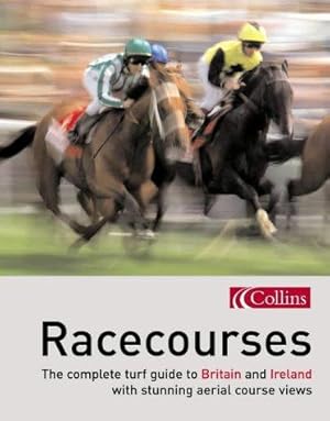 Seller image for Racecourses: The complete turf guide to Britain and Ireland for sale by WeBuyBooks 2